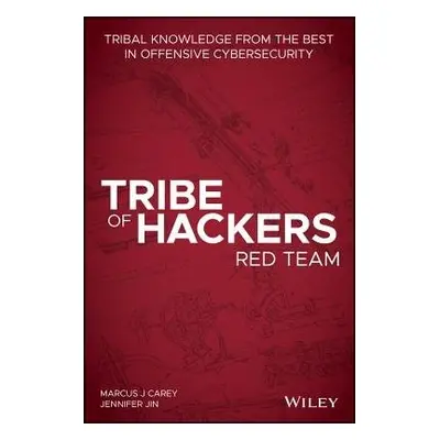 Tribe of Hackers Red Team - Carey, Marcus J. a Jin, Jennifer