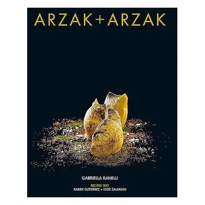 Arzak + Arzak - Arzak, Juan Mari a Arzak, Elena