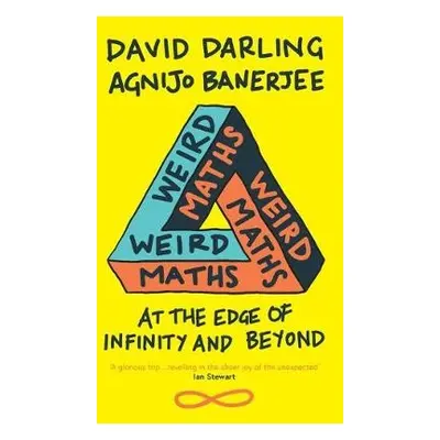 Weird Maths - Darling, David a Banerjee, Agnijo