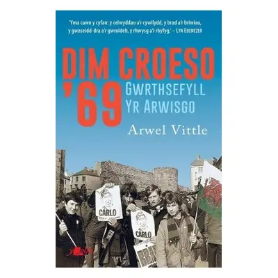 Dim Croeso '69 - Gwrthsefyll yr Arwisgo - Vittle, Arwel