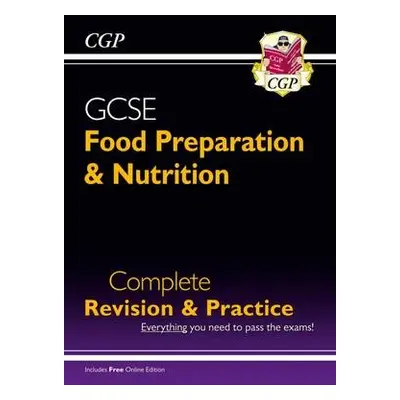 GCSE Food Preparation a Nutrition - Complete Revision a Practice (with Online Edition) - CGP Boo