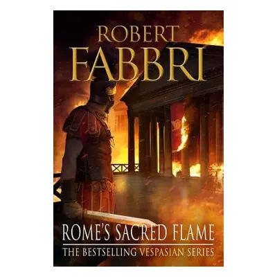 Rome's Sacred Flame - Fabbri, Robert