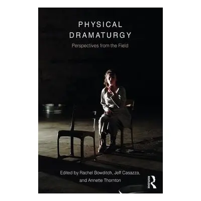 Physical Dramaturgy