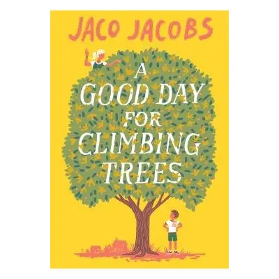 Good Day for Climbing Trees - Jacobs, Jaco