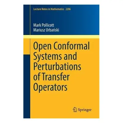 Open Conformal Systems and Perturbations of Transfer Operators - Pollicott, Mark a Urbanski, Mar