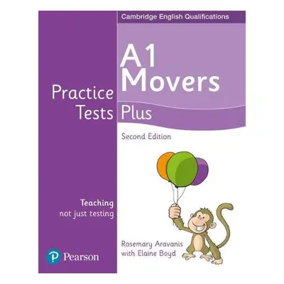 Practice Tests Plus A1 Movers Students' Book - Boyd, Elaine a Aravanis, Rosemary