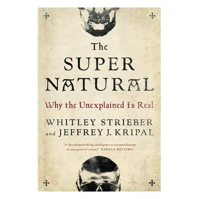 Super Natural - Strieber, Whitley (Whitley Strieber) a Kripal, Jeffrey J. (Jeffrey J. Kripal)