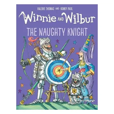 Winnie and Wilbur: The Naughty Knight - Thomas, Valerie (, Australia)