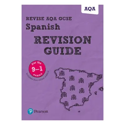 Pearson REVISE AQA GCSE (9-1) Spanish Revision Guide: For 2024 and 2025 assessments and exams - 