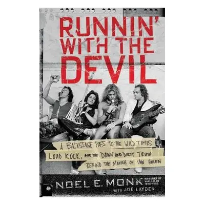 Runnin' with the Devil - Monk, Noel a Layden, Joe