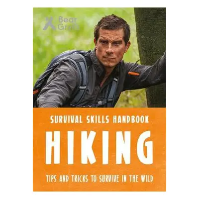 Bear Grylls Survival Skills: Hiking - Grylls, Bear