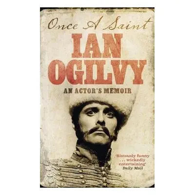 Once A Saint - Ogilvy, Ian