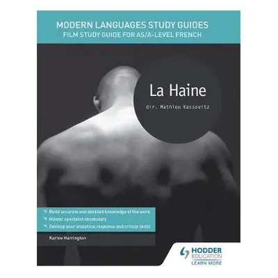 Modern Languages Study Guides: La haine - Harrington, Karine