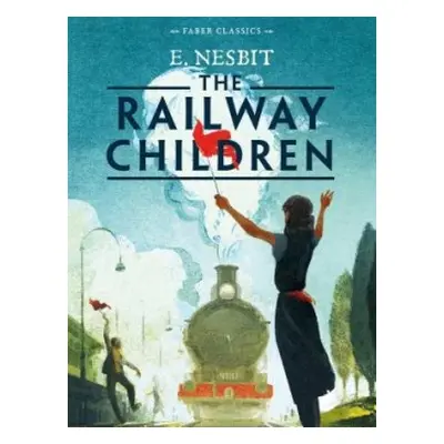 Railway Children - Nesbit, E.