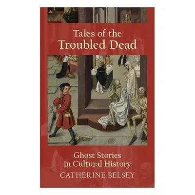 Tales of the Troubled Dead - Belsey, Catherine