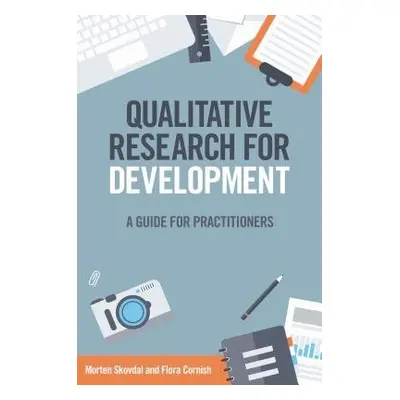 Qualitative Research for Development - Skovdal, Morten a Cornish, Flora