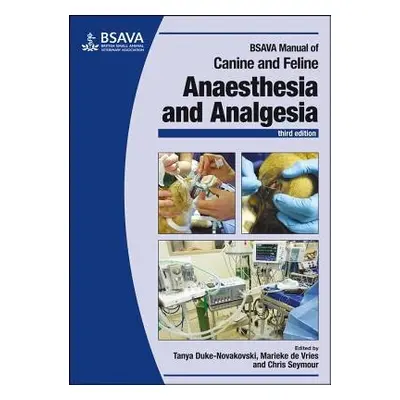 BSAVA Manual of Canine and Feline Anaesthesia and Analgesia