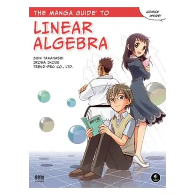 Manga Guide to Linear Algebra - Takahashi, Shin