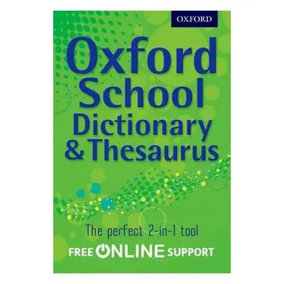 Oxford School Dictionary a Thesaurus - Oxford Dictionary