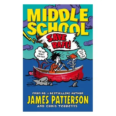 Middle School: Save Rafe! - Patterson, James