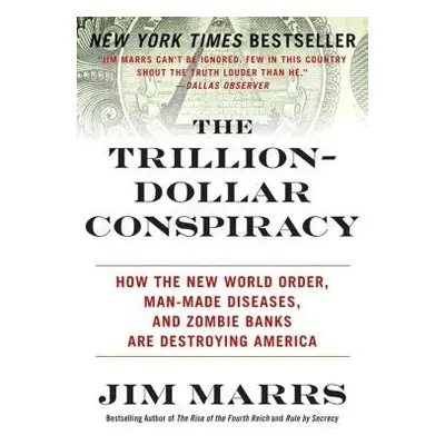 Trillion-Dollar Conspiracy - Marrs, Jim