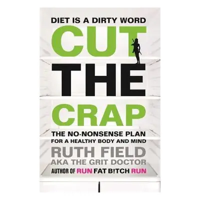 Cut the Crap - Field, Ruth