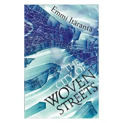 City of Woven Streets - Itaranta, Emmi