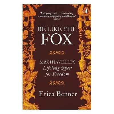 Be Like the Fox - Benner, Erica