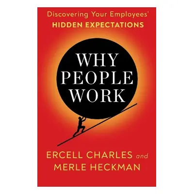 Why People Work - Charles, Ercell