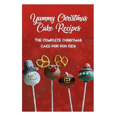 Yummy Christmas Cake Recipes - Thompson, Ulisha