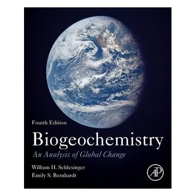 Biogeochemistry - Schlesinger, W.H. (Duke University, Durham, NC, USA) a Bernhardt, Emily S. (De