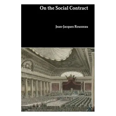 On the Social Contract - Rousseau, Jean-Jacques