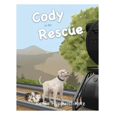 Cody to the Rescue - Filippucci-Kotz, Renee