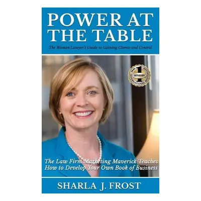 Power at the Table - Frost, Sharla J