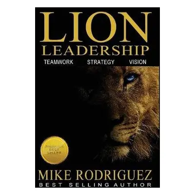 Lion Leadership - Rodriguez, Mike