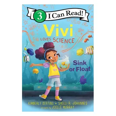 Vivi Loves Science: Sink or Float - Derting, Kimberly a Johannes, Shelli R.