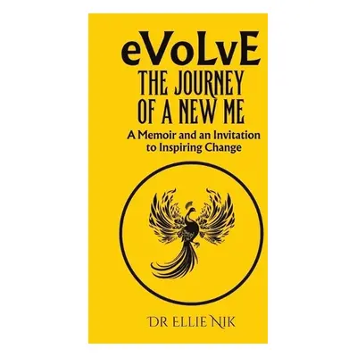 Evolve: The Journey of a New Me - Nik, Dr Ellie