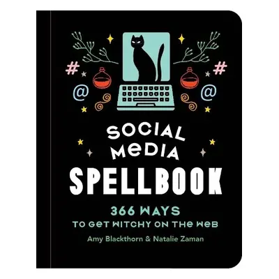 Social Media Spellbook - Blackthorn, Amy a Zaman, Natalie