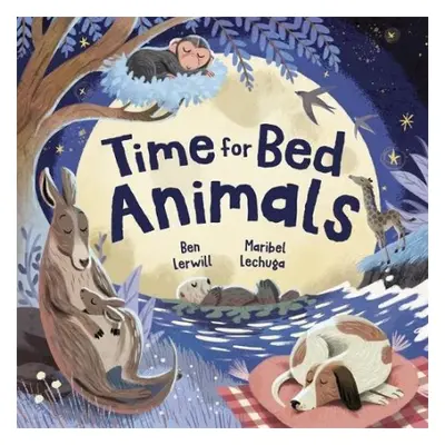 Time for Bed, Animals - Lerwill, Ben