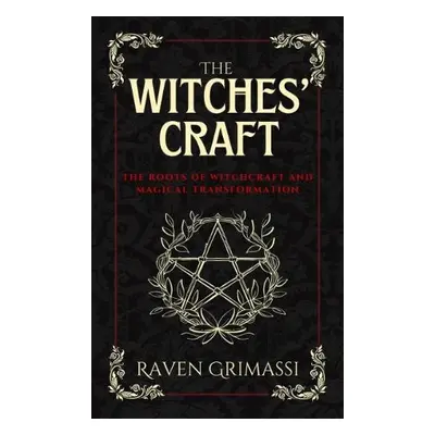 Witches Craft - Grimassi, Raven (Raven Grimassi)