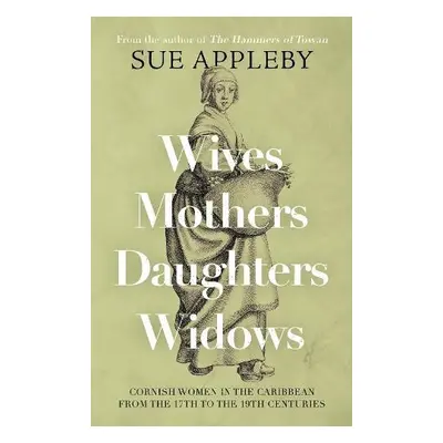 Wives - Mothers - Daughters - Widows - Appleby, Sue