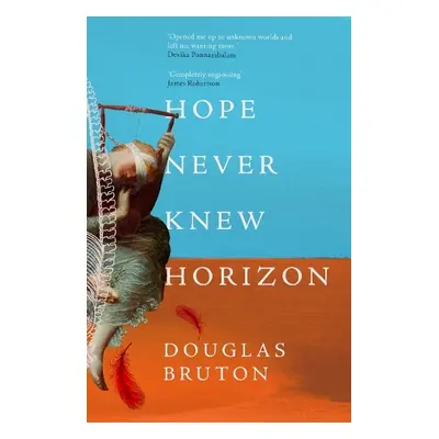 Hope Never Knew Horizon - Bruton, Douglas