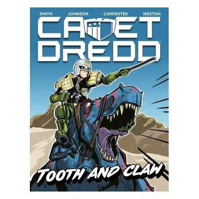 Cadet Dredd: Tooth And Claw - Smith, Matthew a McConville, Rory a Carroll, Michael a Wyatt, Arth