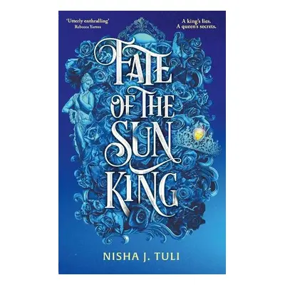 Fate of the Sun King - Tuli, Nisha J.