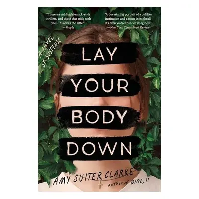 Lay Your Body Down - Clarke, Amy Suiter