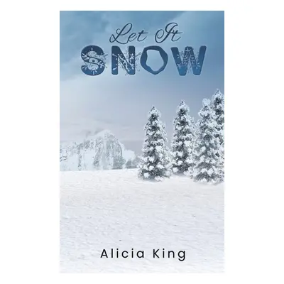 Let It Snow - King, Alicia