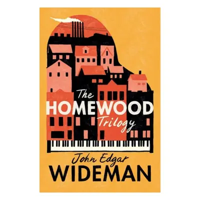 Homewood Trilogy - Wideman, John Edgar