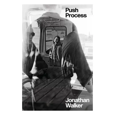 Push Process - Walker, Jonathan