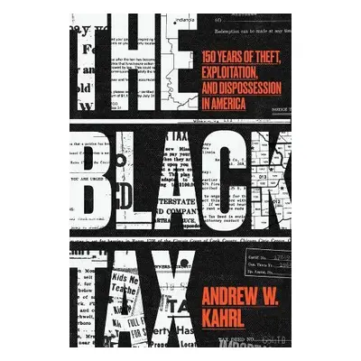 Black Tax - Kahrl, Andrew W.