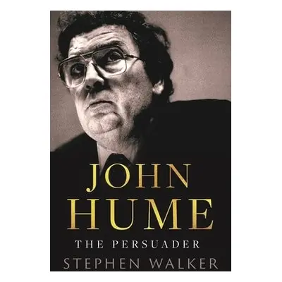 John Hume - Walker, Stephen